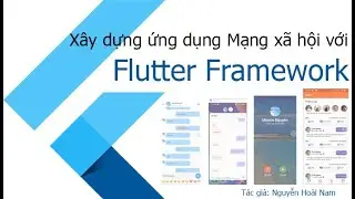 Khóa học: Xây dựng ứng dụng mạng xã hội với Flutter