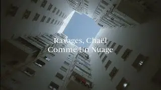 Ravages feat. Chaël – “Comme Un Nuage”