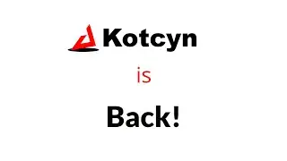 Kotcyn is Back!