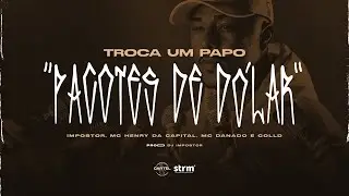 5. PACOTE DE DÓLAR - Impostor, MC Henry da Capital, MC Danado e Colld (DJ Impostor)