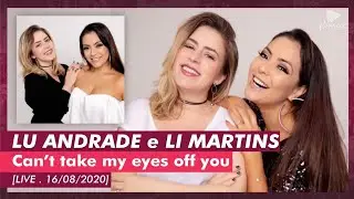 Li Martins e Lu Andrade . Can't My Eyes Off You . Frankie Valli (Live 16/08/2020)