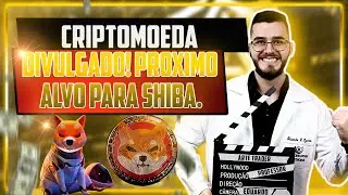 [SHIBA INU -2023] FOI DIVULGADO QUAL SERÁ O PRÓXIMO ALVO DA SHIBA. #shibainucoin #shiba #cripto