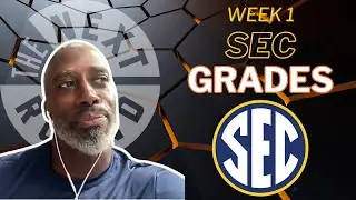 Week 1 SEC Grades with SEC Network's Roman Harper