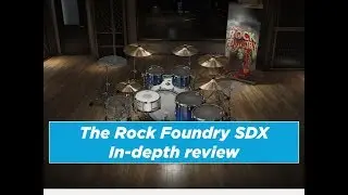 The Rock Foundry SDX - In-depth review of Toontrack's new expansion for Superior Drummer 3