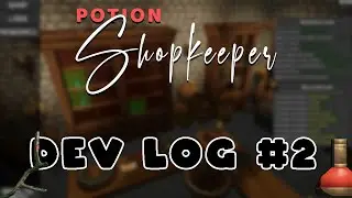 Unveiling Magic: Dev Log #2 | Potion Shopkeeper