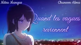 Nightcore French Amv ♪ Quand les vagues reviennent ♪ + Paroles HD