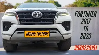 FORTUNER 2017 TO 2023 || Toyota || Conversion || Hybrid Customs ||