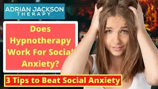 Does Hypnotherapy Work for Social Anxiety? (Cognitive Hypnotherapy)🙂