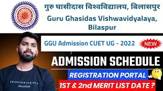 GGU Registration portal | Admission Timetable | 1st & 2nd merit list date Released | ggu bilaspur
