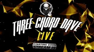 Three Chord Dave Live #128  guitars, rock and good times