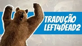 [TUTORIAL] Como Traduzir Left 4 Dead 2