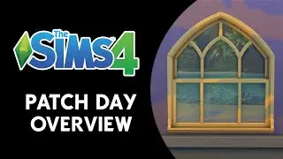 The Sims 4 Patch Day Overview (WINDOW UPDATES AND BUG FIXES!)