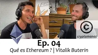 04. Qué es Ethereum ? | Vitalik Buterin