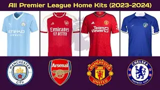 All England Premier League Teams' Home Kits (2023-2024) - OSN TV