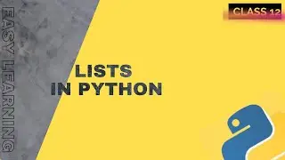 Lists in Python | Class 12 | Python Bootcamp | 2023