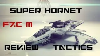 Star Citizen Super Hornet Review