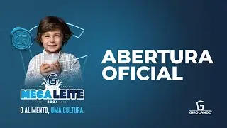 Mega Leite 2024 - Abertura oficial, desfile de animais e hasteamento das bandeiras.