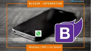 Integrating WhatsApp, SMS to our web applications using Blazor