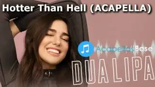Dua Lipa - Hotter Than Hell (Almost Studio Acapella) FREE DOWNLOAD