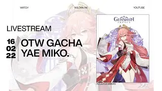 🔴GACHA YAEEEE LETSS GOOOOO!!!!! GENSHIN IMPACT LIVESTREAMING INDONESIA