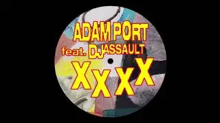 Adam Port - XXXX feat. Dj Assault (Alinka Remix)