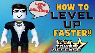How to increase level more fast - All Star Tower Defense
