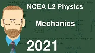 2021 Mechanics Exam (NCEA Level 2 Physics)