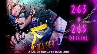 CHEGA DESSE ALEMÃO PELO AMOR DE DEUSSS - BLUE LOCK ANÁLISE TRIPLA (263, 264 E 265) OFICIAL!
