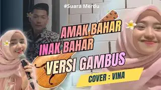 AMAK BAHAR INAK BAHAR | Cover Vina Terbaru 2026 | Lagu Sasak Viral Paling Merdu