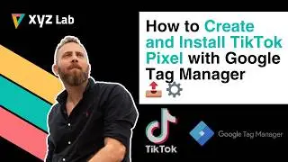 Create and Install TikTok Pixel with Google Tag Manager [Full Tutorial]