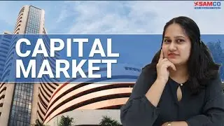 What is a Capital Market? | Types of Capital Market | Capital Market Instruments