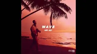 Low Jay - Wave