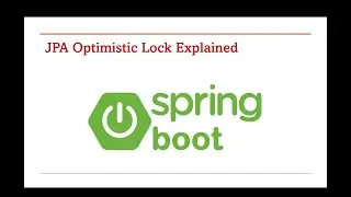 JPA Optimistic Locking Explained  – Part 125