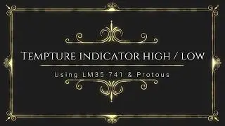 How To Use LM35 As Temperature Inductor using LM741