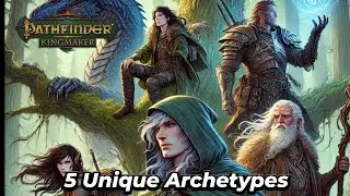 Pathfinder Kingmaker: 5 Archetypes You Need to Try with Call of the Wild!