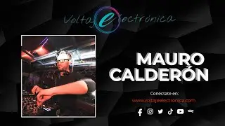 MAURO CALDERÓN @ VOLTAJE ELECTRÓNICA