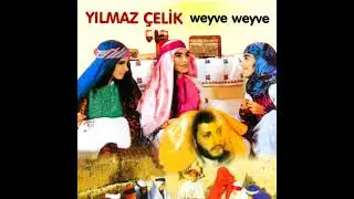 Yılmaz Çelik- Weyve Weyve Zazaca