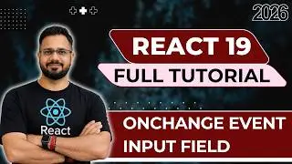 React 19 Tutorial in Hindi #15 - onChange Event in React | Input Field Value