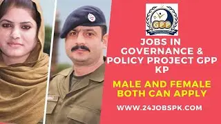 KPK Police jobs 2021 | Jobs In Governance & Policy Project GPP KPK | How to Apply - Complete Guide