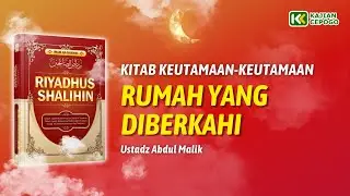Rumah Yang Diberkahi - Ustadz Abdul Malik