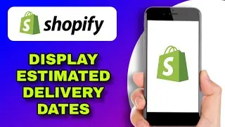 how to show estimated delivery dates on shopify product pages (explained)