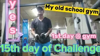 1st day @ gym  & 15th day of Fitness Challenge  #fitness  #gym