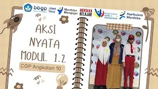 56. AKSI NYATA MODUL 1.2 | CGP Angkatan 10