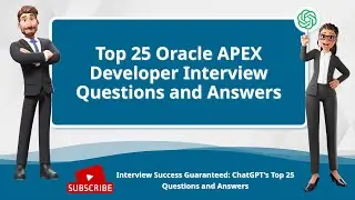 Top 25 Oracle APEX Developer Interview Questions and Answers
