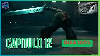✅ Final Fantasy 7 Remake – Guía 100% en Español | Capítulo 12: El Sol De La Barriada ✅