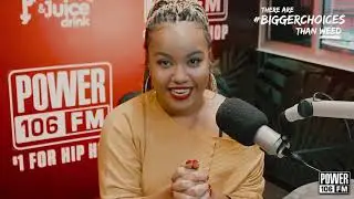 Power 106's Bryhana talks about Weed and Bigger Choices #1