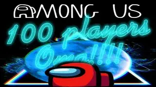 How To Play Among Us With 100 Players ( 2020 MODE )
