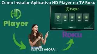 Como Instalar Aplicativo HD Player Na Smart Tv Roku