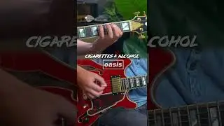 How to play Cigarettes and Alcohol by Oasis