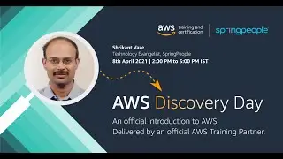 AWS Discovery Day | 8th Apr 2021 | 